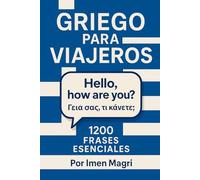 Griego para Viajeros: 1200 Frases Esenciales