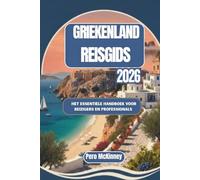 Griekenland Reisgids 2026: Het essentiële handboek voor reizigers en professionals