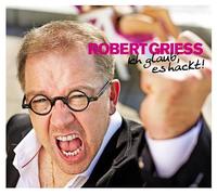 Griess,Robert - Ich Glaub',Es Hackt!