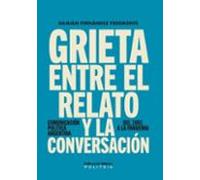 Grieta Entre El Relato Y La Conversación (ebook)