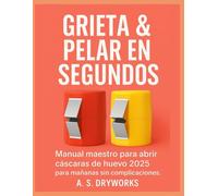 Grieta & Pelar en segundos: Manual maestro para abrir cáscaras de huevo 2025 para mañanas sin complicaciones