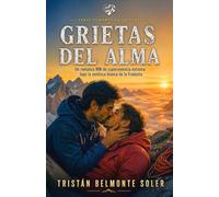 Grietas del alma: Un romance gay de supervivencia y proximidad forzada en alta montaña (Cumbres de cristal)