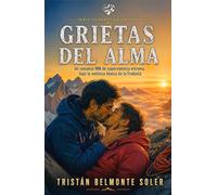 Grietas del alma: Un romance gay de supervivencia y proximidad forzada en alta montaña (Cumbres de cristal)