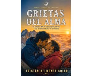 Grietas del alma: Un romance gay de supervivencia y proximidad forzada en alta montaña (Cumbres de cristal)