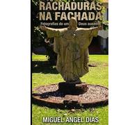 GRIETAS EN LA FACHADA / RACHADURAS NA FACHADA: Fotografias de um Deus Ausente