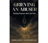 Grieving An Abuser: Finding Purpose After The Pain