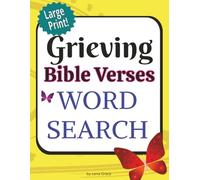 Grieving Bible Verses Word Search: For Adults Large Print | Word Search for Teens and Kids | Bible Healing Word Search | Word Search Puzzles, and Word Finds (Scripture Meditation Word Search)