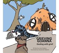 Grieving Goanna: Dealing with grief