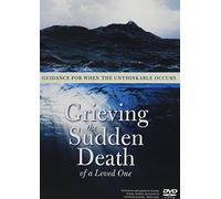 Grieving the Sudden Death of a Loved One