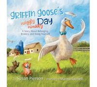 Griffin Goose's Wiggly Waddly Day