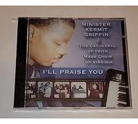 Griffin,Kermit - I'Ll Praise You