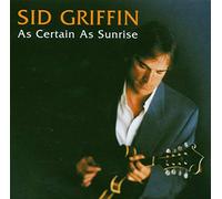 Griffin Sid - As Certain as Sunrise