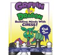 Griffin the Dragon: Building Minds with Chess!