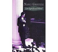 Griffith, Nanci - Late Night Grande Hotel [Casete]