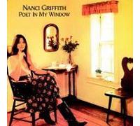 Griffith, Nanci - Poet in My Window