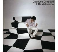 Grignani Gianluca - Il Re Del Niente