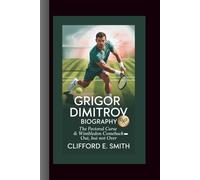 GRIGOR DIMITROV BIOGRAPHY: The Pectoral Curse & Wimbledon Comeback - Out, But Not Over