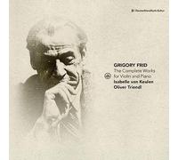 Grigory Frid : Intégrale de l'œuvre pour violon et piano. Van Keulen, Triendl.