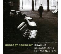 Grigory Sokolov - Brahms: Ballades, Op. 10; Sonata No. 3, Op. 5 by Grigory Sokolov (2008) Audio CD