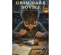 GRIM DARK NOVICE: A LitRPG Fantasy (The Grim Dark Ascension)