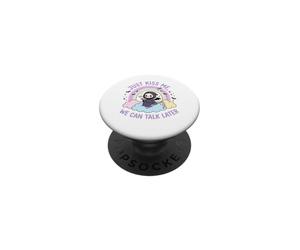 Grim Reaper Just Kiss Me We Can Talk Later Quote PopSockets PopGrip Adhesivo
