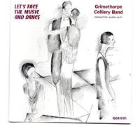 Grimethorpe Colliery Band - Let's Face The Music And Dance