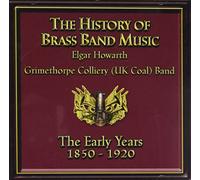 Grimethorpe Colliery (UK Coal) Band - The History of Brass Band Music - The Early Years