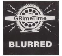 GRIMETIME - BLURRED CD UK KILL YOUR TELEVISION 1993