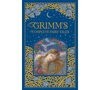 Grimm`S Complete Fairy Tales: Brothers Grimm (Barnes & Noble Collectible Editions)