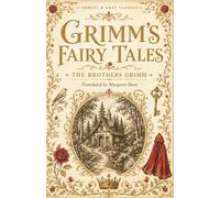 Grimm’s Fairy Tales: A Treasury of Classic German Fairy Tales