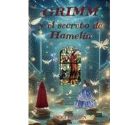GRIMM Y EL SECRETO DE HAMELIN | Emma Kelsen