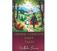 Grimms’ Complete Fairy Tales