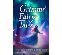 Grimms' Fairy Tales: Family Favorites: Stories to Cherish for Generations
