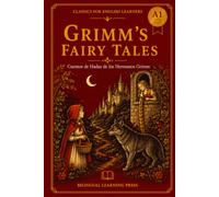 Grimm's Fairy Tales, Volume 1 - Simplified for Spanish Learners (A1) | Graded Reader with Vocabulary: A1-level graded reader of 24 Brothers Grimm ... every story (Classics for Spanish Learners)