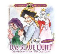 Grimms Märchen: Das blaue Licht, Die drei Schwestern, Der Zaunkönig