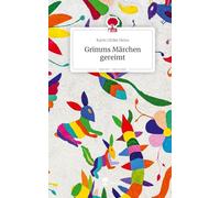 Grimms Märchen gereimt. Life is a Story - story.one