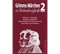 Grimms Märchen in Sütterlinschrift 2: Weitere 15 Klassiker doppelt ausgeführt (Sütterlinschrift und Druckschrift) zum Üben und Vorlesen. ... für Freunde der alten deutschen Schrift.)