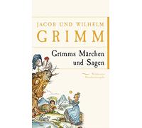 Grimms Märchen und Sagen