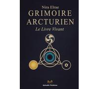 Grimoire Arcturien: Le Livre Vivant