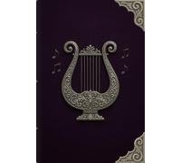 Grimoire des Ménestrels - Carnet Poétique 150 Pages Lignées | Cahier de Notes RPG, Musique et Légendes | Format 15 x 23 cm: Carnet artistique pour immortaliser chansons, récits et histoires de taverne
