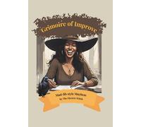 Grimoire of Improve: Mad-lib style Mayhem (Activities by the Electric Witch)