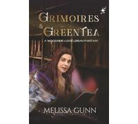 Grimoires and Green Tea (Woodside Cosy Urban Fantasy)