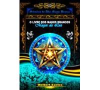 Grimório De Alta Magia Branca (ebook)