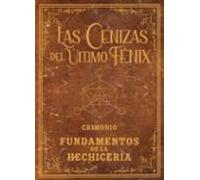 Grimorio De Las Cenizas Del Último Fénix