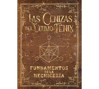 Grimorio De Las Cenizas Del Último Fénix