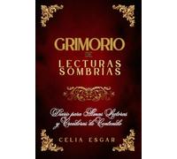 Grimorio de Lecturas Sombrías: Diario de Lectura Gótico para Almas Eternas y Creadoras de Contenido Literario