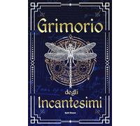 Grimorio degli Incantesimi: Diario illustrato vuoto da compilare, con spazi guidati e sezioni per annotare rituali, allestimento dell’altare, sigilli, sogni premonitori e note.