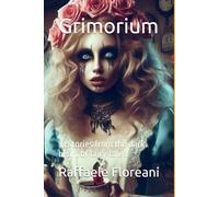 Grimorium: 33 stories from the dark heart of fairy tales (Le ombre dei racconti)