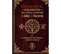 GRIMORIUM SOLOMONIS The Veiled Grimoire - Codex Obscurus