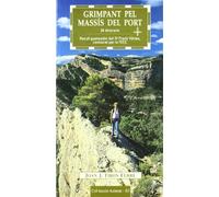 Grimpant pel massís del Port: 34 itineraris. Recull guanyador del IV Premi Vèrtex, convocat per la FEEC: 63 (Azimut)